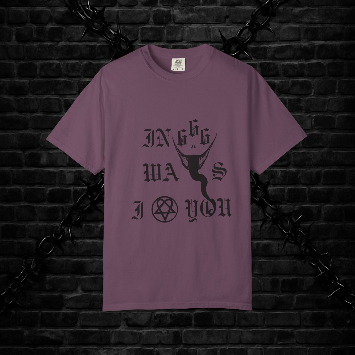 Goofy Ways I Love You Unisex T-shirt - Gothic Emo Alt Design