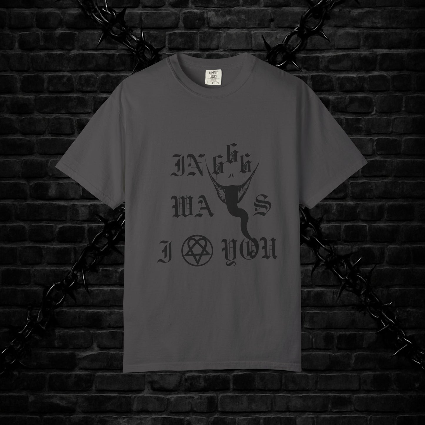 Goofy Ways I Love You Unisex T-shirt - Gothic Emo Alt Design