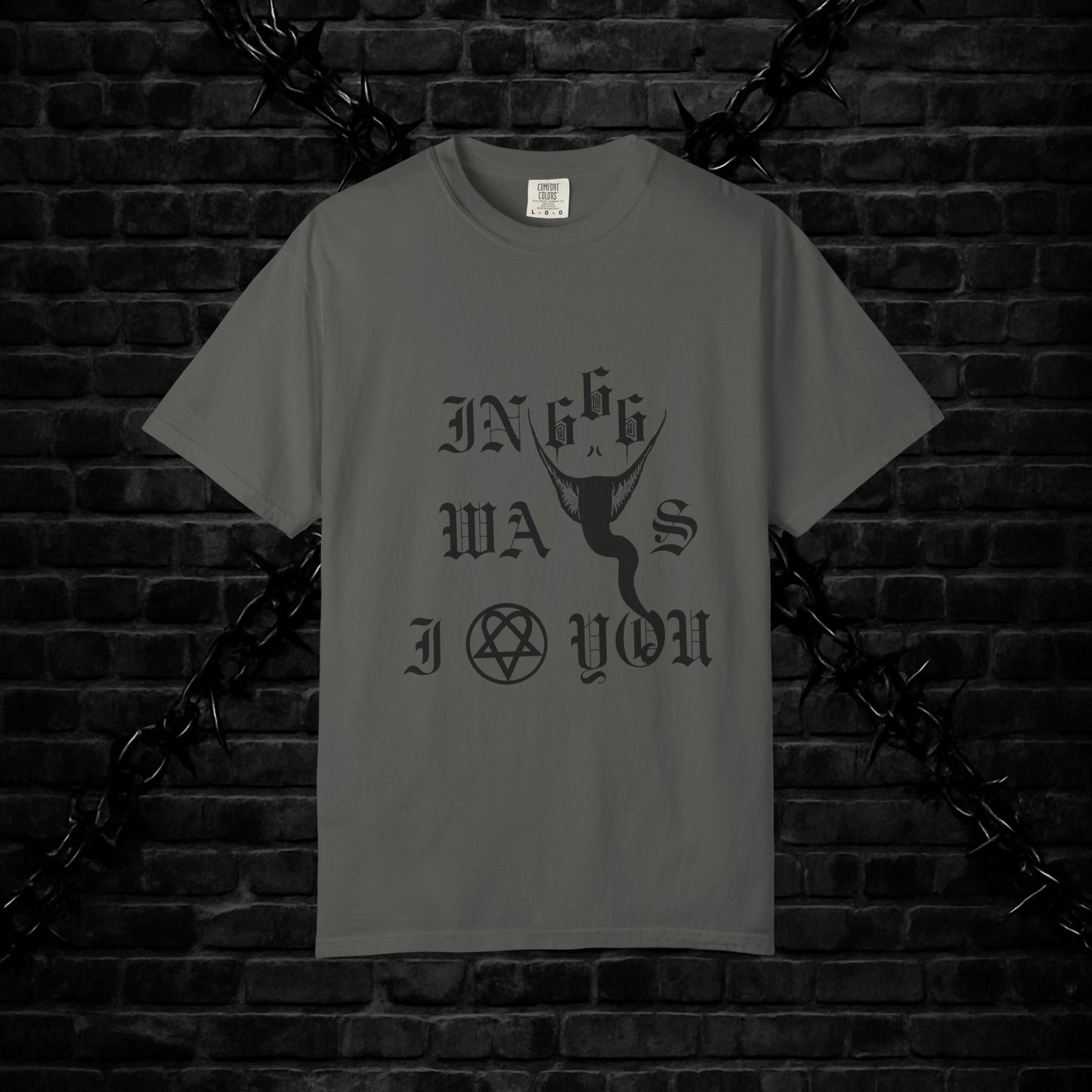Goofy Ways I Love You Unisex T-shirt - Gothic Emo Alt Design